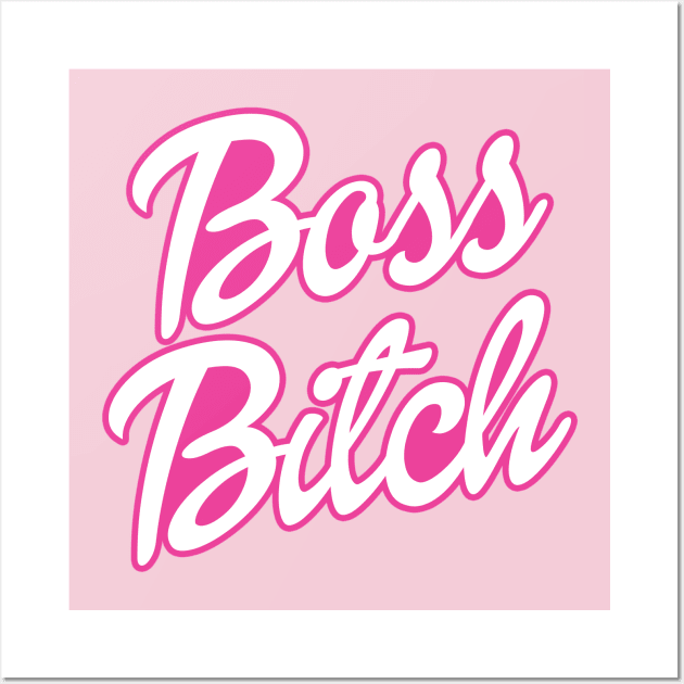 Boss Bitch Wall Art by midwifesmarket